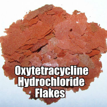 OXYTETRACYCLINE HYDROCHLORIDE Antibiotic Flakes